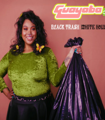 Listen to This.  Guayaba.  ‘Black Trash/White House.’