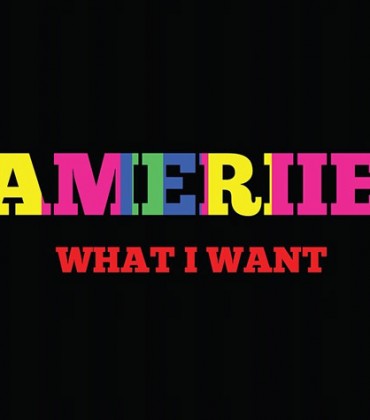 New Music From Ameriie.  What I Want.