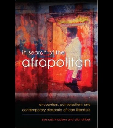Good Reads.  ‘In Search of the Afropolitan: Encounters, Conversations and Contemporary Diasporic African Literature.’
